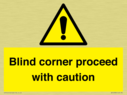 -blind-corner-proceed-with-caution-sign~